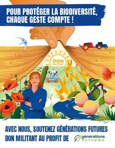 Nouvelle campagne Don militant, pour protéger la biodiversité, chaque geste compte ! Nouvelle campagne Don militant, pour protéger la biodiversité, chaque geste compte !